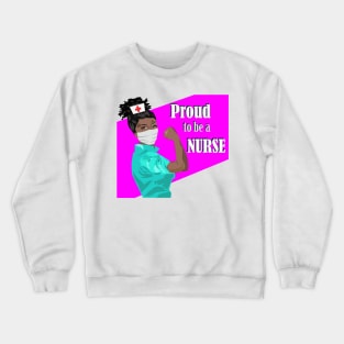 Proud to be a Nurse Black Nurse Student Gift Crewneck Sweatshirt